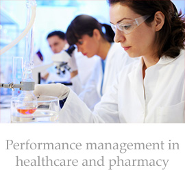 Performance management in healthcare and pharmacy