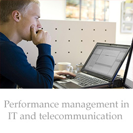 Performance management in IT and telecommunication